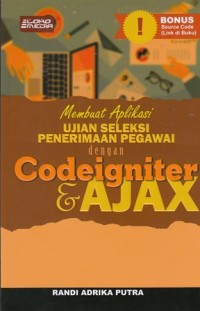Image of Membuat Aplikasi Ujian Seleksi Penerimaan Pegawai dengan Codeigniter & AJAX