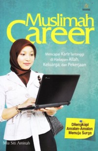 Image of Muslimah career mencapai karir tertinggi di hadapan ALLOH,keluarga dan pekerjaan.