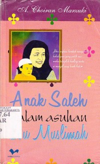Image of Anak saleh dalam asuhan ibu muslimah