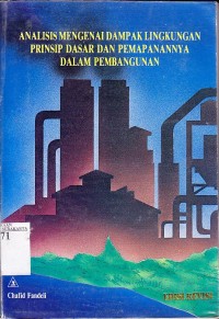 Image of Analisis mengenai dampak lingkungan ; psinsip dasar dan pemaparannya