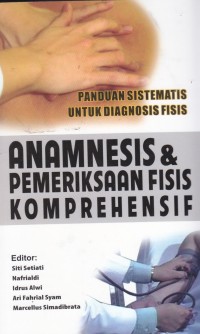 Image of Panduan Sistematis untuk Diagnosis Fisis, Anamnesis dan Pemeriksaan Fisis Komprehensif