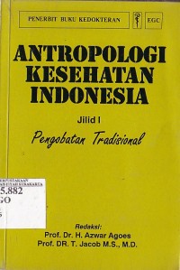 Image of Antropologi kesehatan indonesia : pengobatan tradisional