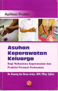 Image of Aplikasi praktis asuhan keperawatan keluarga
