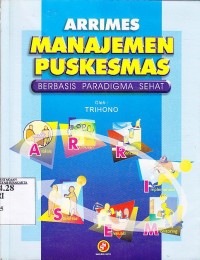 Image of Arrimes manajemen puskesmas berbasis paradigma sehat