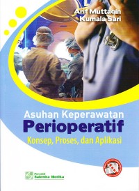 Image of Asuhan Keperawatan Perioteratif: Konsep, Proses dan Aplikasi