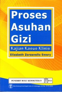 Image of Proses asuhan gizi: Kajian Kasus klinis