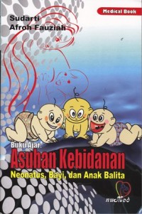 Image of Buku ajar asuhan kebidanan neonatus bayi dan anak balita