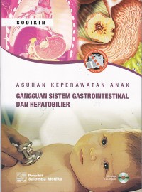 Image of Asuhan keperawatan anak. Gangguan system gastrointestinal dan hepatobilier