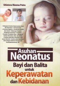 Image of Asuhan neonatus bayi dan balita untuk keperawatan dan kebidanan