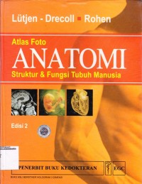 Image of Atlas foto anatomi : struktur dan fungsi tubuh manusia.
