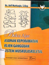 Image of Buku Ajar Asuhan Keperawatan pada Klien dengan Gangguan Sistem Muskuloskeletal