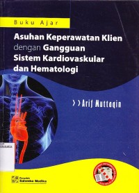 Image of Buku Ajar Asuhan Keperawatan Klien dengan Gangguan Sistem Kardiovascular dan Hematologi