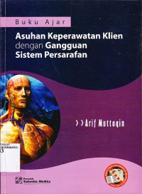 Image of Buku Ajar Asuhan Keperawatan Klien dengan Gangguan Sistem Persarafan
