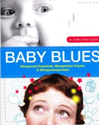Image of Baby blues mengenali penyebab mengetahui gejala dan mengantisipasinya