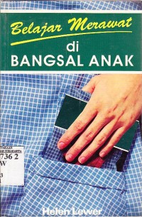 Image of Belajar Merawat di Bangsal Anak (Learning to Care The Paediatric Ward)