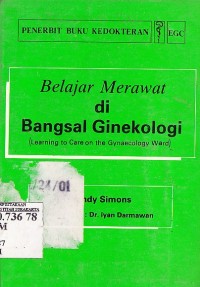 Image of Belajar Merawat di Bangsal Ginekologi (LEarning to Care on The Gynecology Ward)