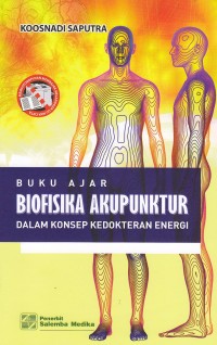 Image of Buku Ajar Biofisika Akupunktur Dalam Konsep Kebidanan Energi