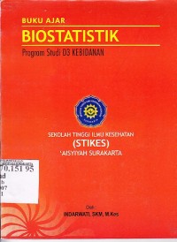 Image of Buku ajar biostatistik. program studi D3 kebidanan