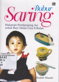 Image of Bubur saring : makanan pendamping ASI untuk bayi mulai usia 8 bulan