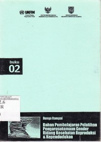 Image of Bahan Pembelanjaan Pelatihan Pengarusutamaan GEnder Bidang Kesehatan Reproduksi & KEpendudukan (buku 02)