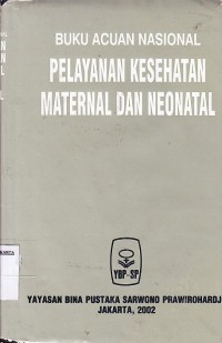 Image of Buku acuan nasional pelayanan kesehatan maternal dan neonatal