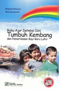 Image of Buku ajar deteksi dini tumbuh kembang dan pemeriksaan bayi baru lahir
