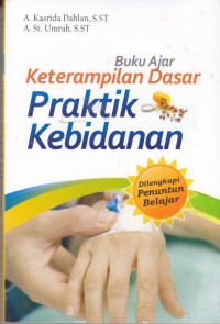 Image of Buku Ajar Ketrampilan dasar Praktik Klinik Kebidanan