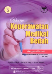 Image of Buku Ajar Keperawatan Medikal Bedah : Gangguan Eliminasi Diagnosis Keperawatan Nanda Pilihan NIC & NOC