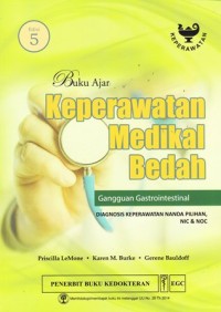 Image of Buku Ajar Keperawatan Medikal Bedah : Gangguan Gastroinstestinal Diagnosis Keperawatan Nanda Pilihan NIC & NOC