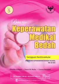 Image of Buku Ajar Keperawatan Medikal Bedah : Gangguan Kardiovaskular Diagnosis Keperawatan Nanda Pilihan NIC & NOC