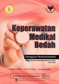 Image of Buku Ajar Keperawatan Medikal Bedah : Gangguan Muskuloskeletal Diagnosis Keperawatan Nanda Pilihan NIC & NOC