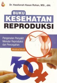 Image of Buku Kesehatan reproduksi: pengenalan penyakit menular reproduksi dan pencegahan