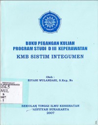 Image of Buku Pegangan Kuliah . Perogram Studi DIII Keperawatan KMB Sistem Integumen