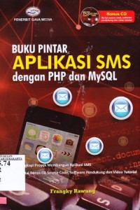 Image of Buku Pintar Aplikasi SMS dengan PHP dan MySQL