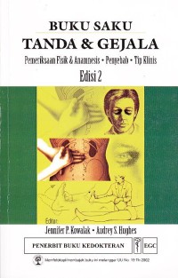 Image of Buku Saku Tanda & Gejala. Pemeriksaan Fisik, Anamnesis. Penyebab. Tips Klinis