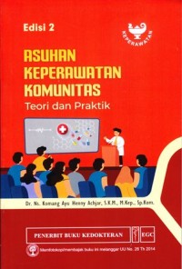 Image of Asuhan Keperawatan Komunitas: Teori dan Praktik Edisi 2