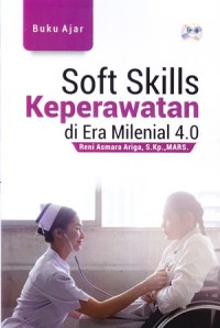 Image of Buku Ajar Soft Skills Keperawatan di Era Milenial 4.0