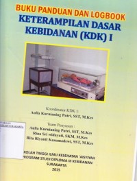 Image of Buku Panduan dan Logbook Keterampilan Dasar Kebidanan (KDK) II