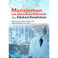 Image of Manajemen Lab.Administrasi Multimedia dan Edukasi Kesehatan