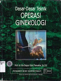 Image of Dasar-dasar teknik operasi ginekologi