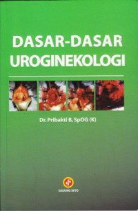 Image of Dasar-dasar uroginekologi