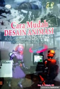 Image of Cara Mudah Desain Animasi Menggunakan 3Ds Max
