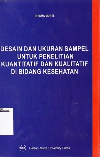 Image of Desain dan ukuran Sampel untuk Penelitian Kuantitatif dan Kualitatif di Bidang Kesehatan