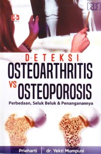 Image of Deteksi osteoarthritis vs osteoporosis: Perbedaan, seluk beluk & penanganannya