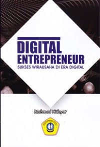 Image of Digital entrepreneur: sukses wirausaha di era digital