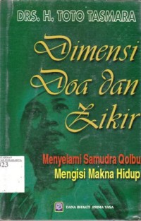 Image of Dimensi doa dan zikir : menyelami samudera qolbu mengisi makna hidup