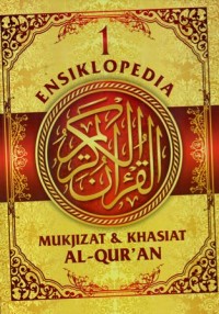 Image of Ensiklopedia mukjizat & khasiat al-qur'an jilid 1