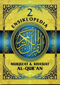 Image of Ensiklopedia mukjizat & khasiat al-qur'an jilid 2