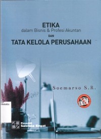 Image of Etika dalam bisnis dan profesi akuntan dan tata kelola perusahaan