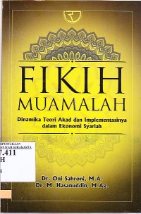 Image of Fikih Muamalah Dinamika Teori Akad dan Implementasi dalam Ekonomi Syariah